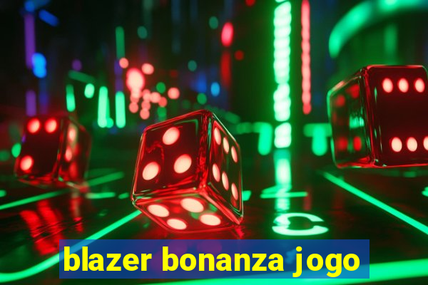 blazer bonanza jogo